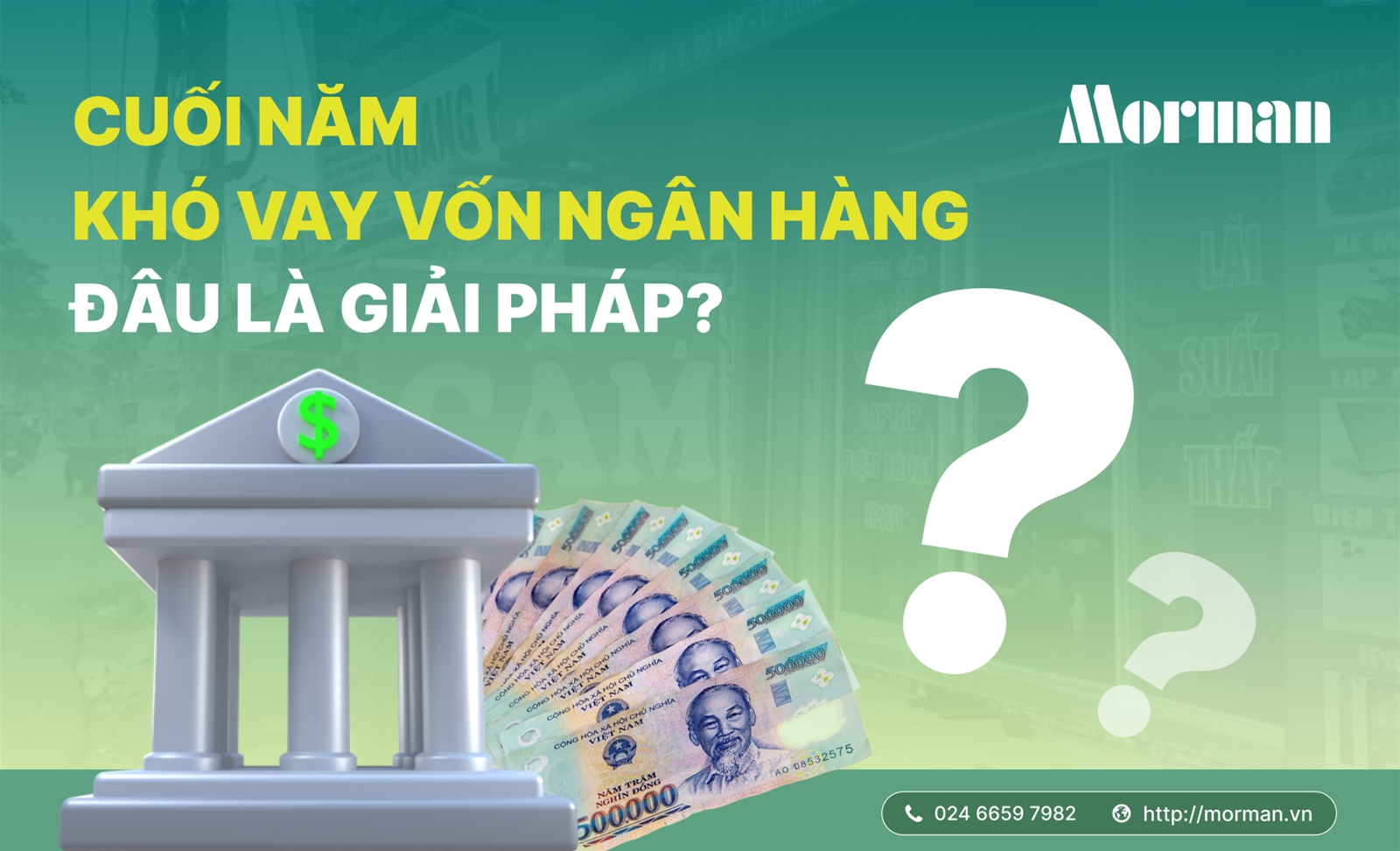 Cuối năm khó vay vốn ngân hàng, đâu là giải pháp?