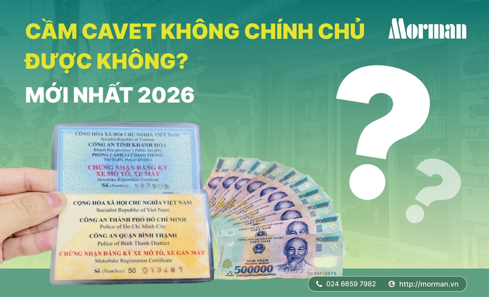 Cầm cavet không chính chủ được không? Điều kiện và lưu ý mới nhất 2026
