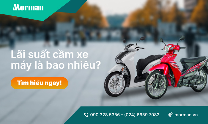 Lãi suất cầm xe máy là bao nhiêu?