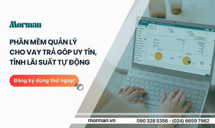 Phần mềm quản lý cho vay trả góp uy tín nhất